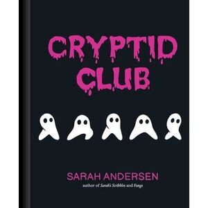 Cryptid Club -- Sarah Andersen